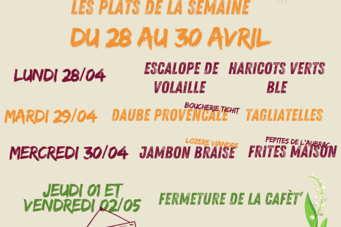 A la Cafèt’ du 28 au 30 avril