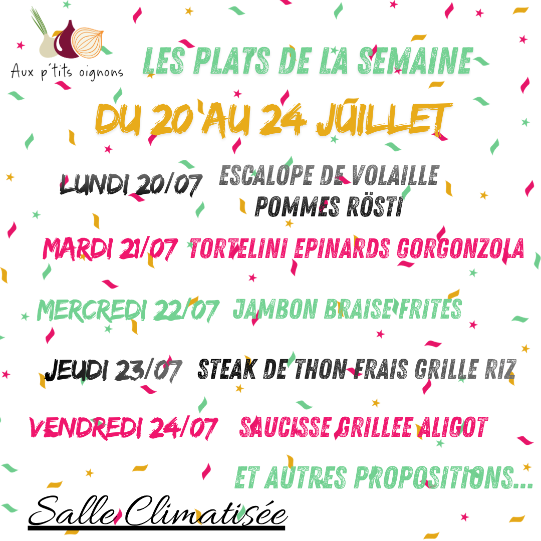 Au menu de la semaine du 20/07