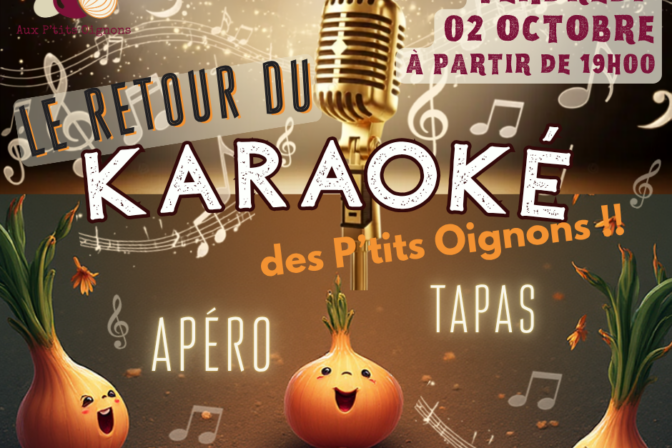 Le grand retour du KARAOKE des P’tits Oignons